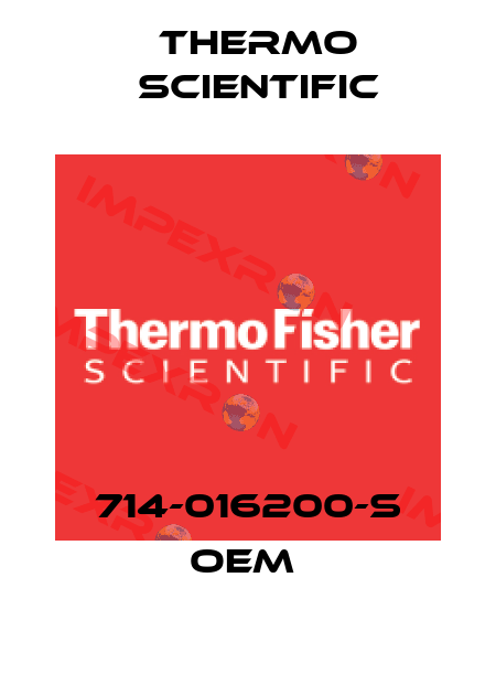 714-016200-S OEM  Thermo Scientific