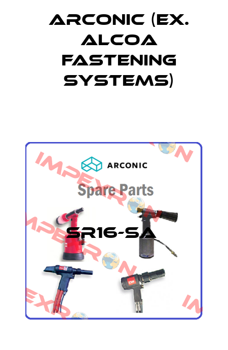 SR16-SA  Arconic (ex. Alcoa Fastening Systems)