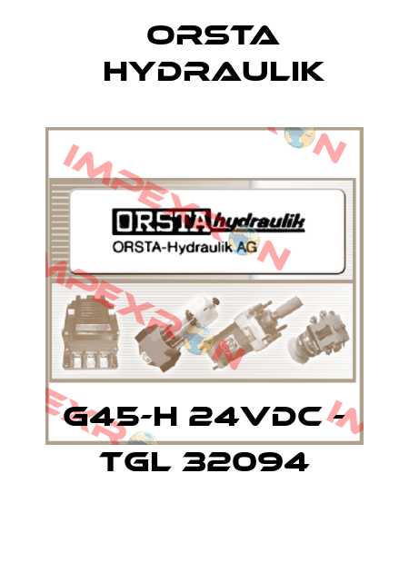 G45-H 24VDC - TGL 32094 Orsta Hydraulik