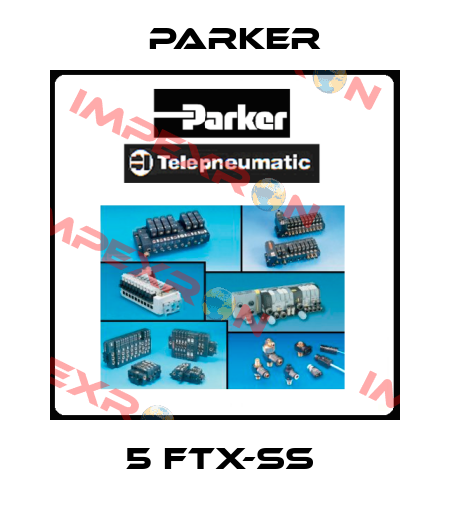 5 FTX-SS  Parker