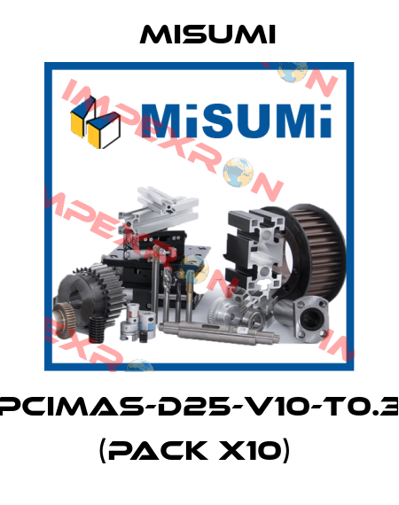 PCIMAS-D25-V10-T0.3 (pack x10)  Misumi