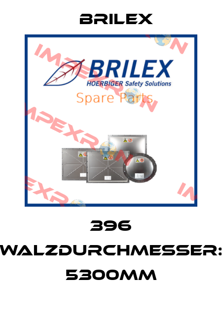 396 Walzdurchmesser: 5300mm Brilex