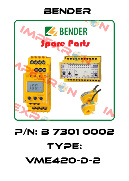 P/N: B 7301 0002 Type: VME420-D-2  Bender