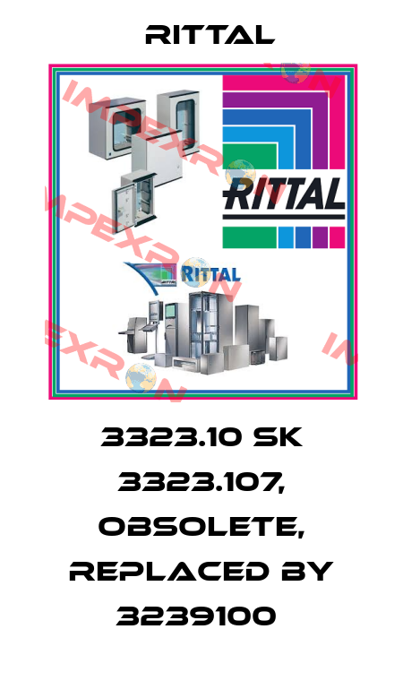 3323.10 SK 3323.107, obsolete, replaced by 3239100  Rittal