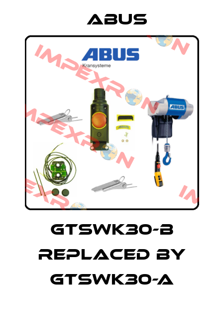 GTSWK30-B replaced by GTSWK30-A Abus
