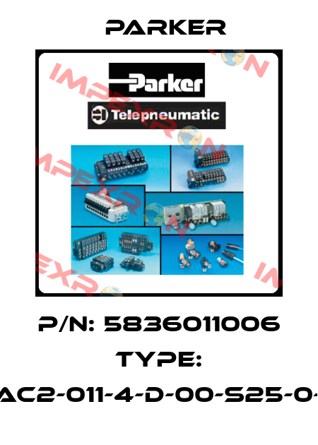 P/N: 5836011006 Type: LAC2-011-4-D-00-S25-0-0  Parker
