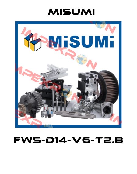FWS-D14-V6-T2.8  Misumi