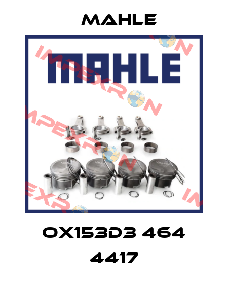 OX153D3 464 4417 MAHLE