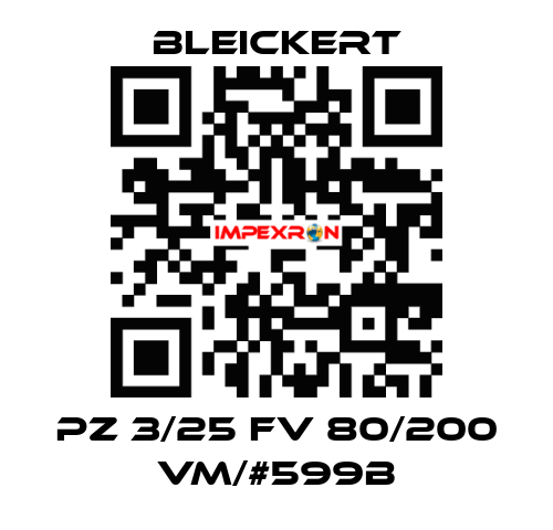 PZ 3/25 FV 80/200 VM/#599B Bleickert