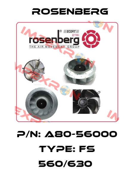 P/N: A80-56000 Type: FS 560/630  Rosenberg