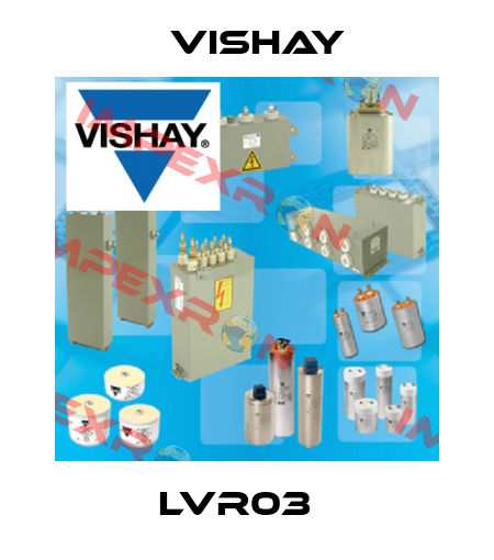 LVR03   Vishay