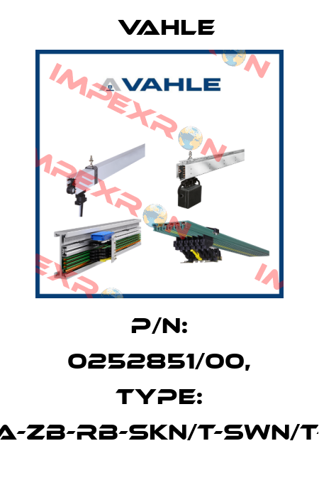 P/n: 0252851/00, Type: SA-ZB-RB-SKN/T-SWN/T-S Vahle