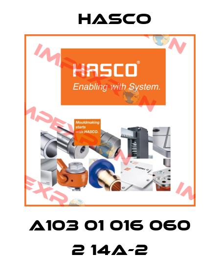 A103 01 016 060 2 14A-2 Hasco