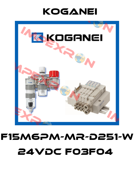 F15M6PM-MR-D251-W 24VDC F03F04  Koganei
