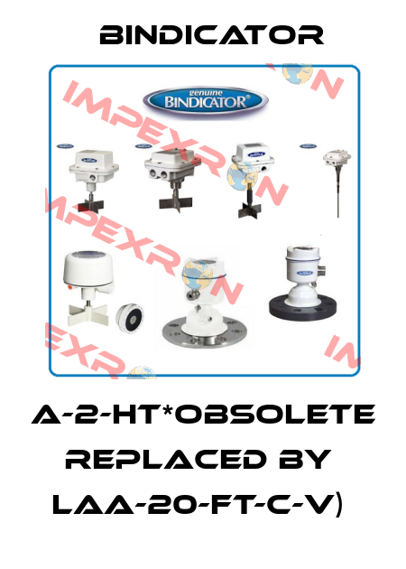 A-2-HT*obsolete replaced by  LAA-20-FT-C-V)  Bindicator