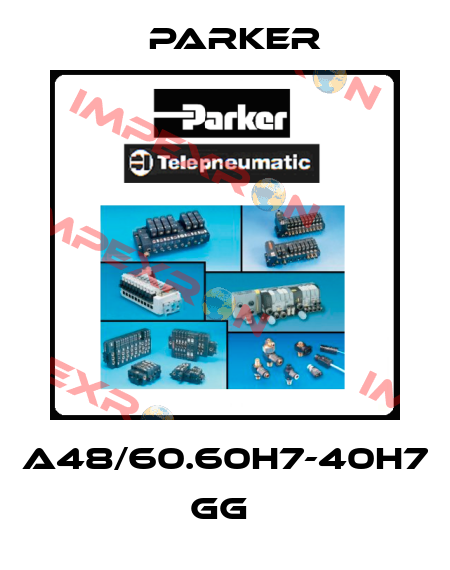 A48/60.60H7-40H7 GG  Parker
