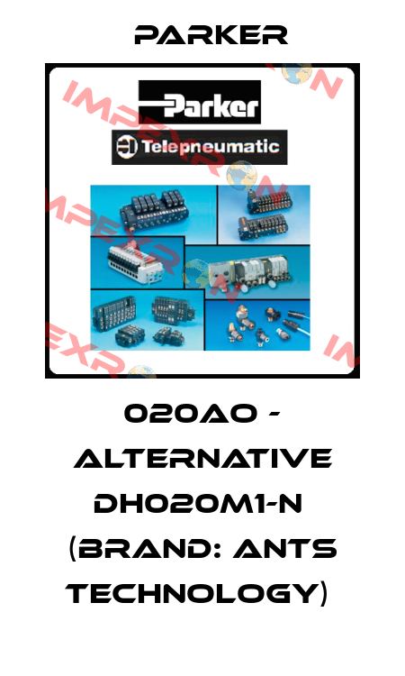 020AO - alternative DH020M1-N  (brand: Ants Technology)  Parker