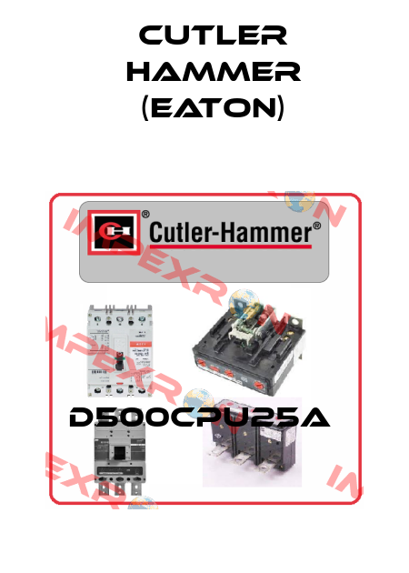 D500CPU25A  Cutler Hammer (Eaton)