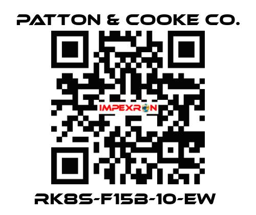RK8S-F15B-10-EW  Patton & Cooke Co.