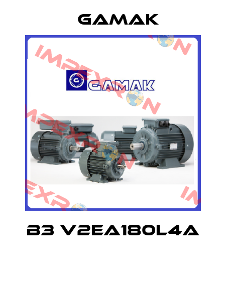 B3 V2EA180L4a  Gamak
