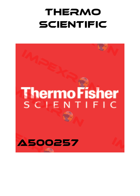A500257                 Thermo Scientific