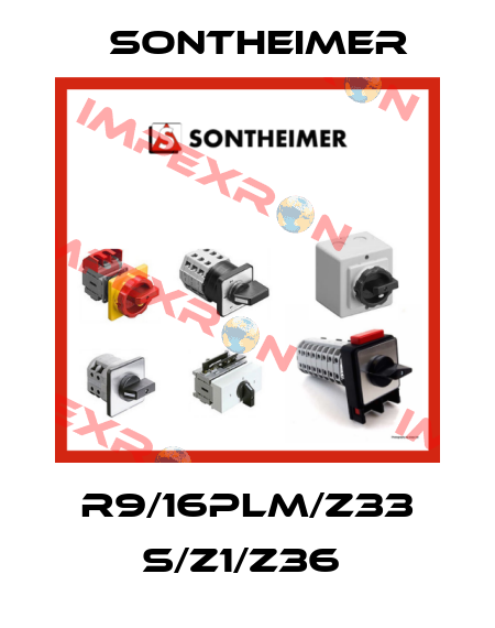 R9/16PLM/Z33 S/Z1/Z36  Sontheimer