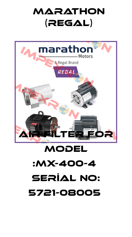 AIR FILTER FOR MODEL :MX-400-4  SERİAL NO: 5721-08005  Marathon (Regal)
