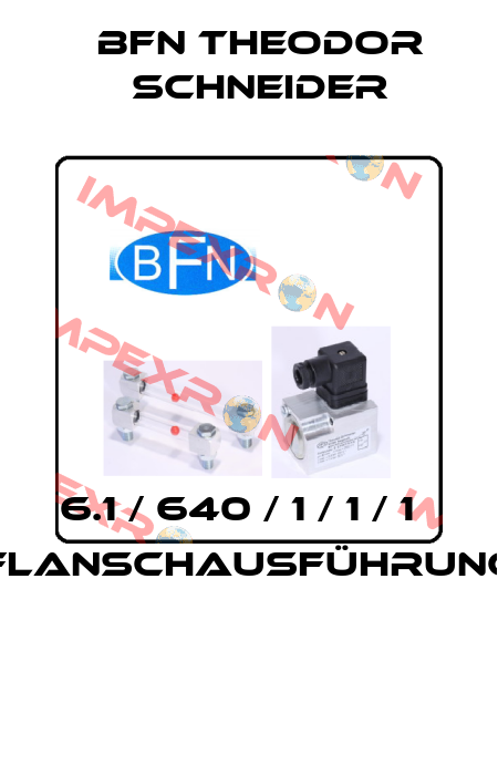 6.1 / 640 / 1 / 1 / 1   (Flanschausführung)  BFN Theodor Schneider