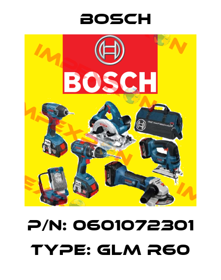 P/N: 0601072301 Type: GLM R60 Bosch