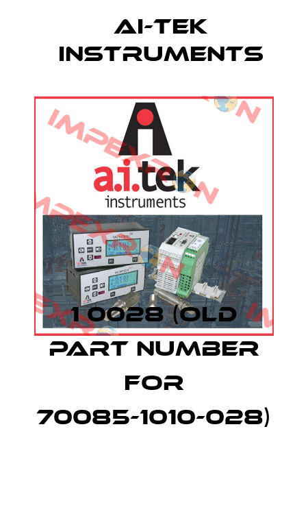 1 0028 (old part number for 70085-1010-028) AI-Tek Instruments