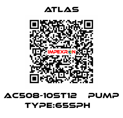 AC508-10ST12    PUMP TYPE:65SPH    Atlas