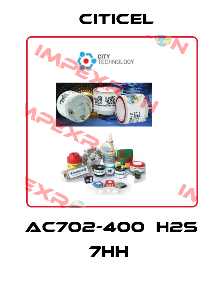 AC702-400  H2S 7HH  Citicel