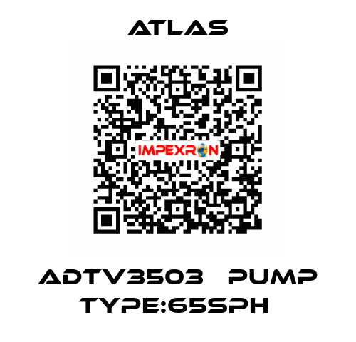 ADTV3503   PUMP TYPE:65SPH  Atlas