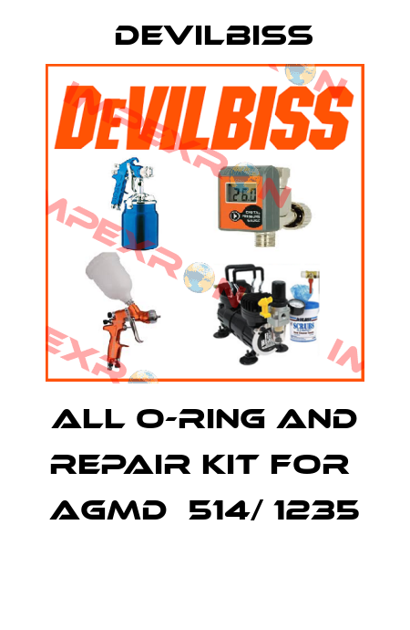 ALL O-RING AND REPAIR KIT FOR    AGMD  514/ 1235  Devilbiss