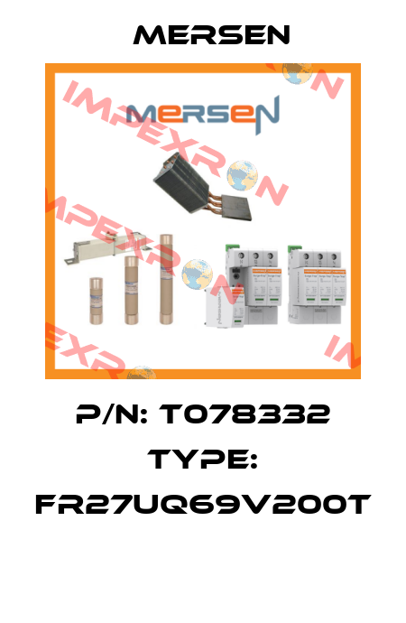 P/N: T078332 Type: FR27UQ69V200T  Mersen