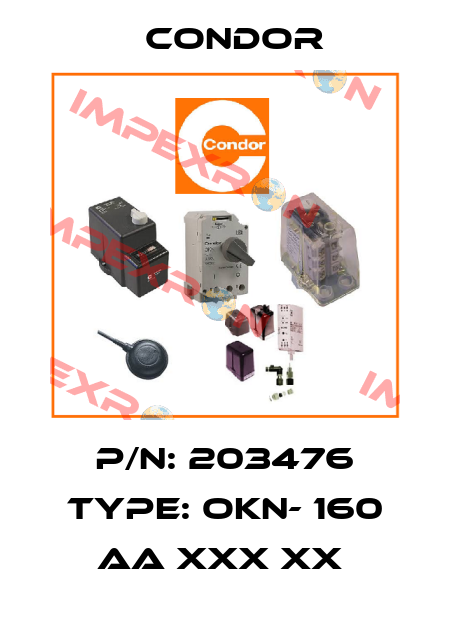 P/N: 203476 Type: OKN- 160 AA XXX XX  Condor