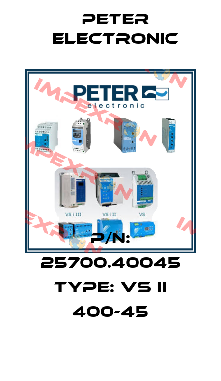 P/N: 25700.40045 Type: VS II 400-45 Peter Electronic