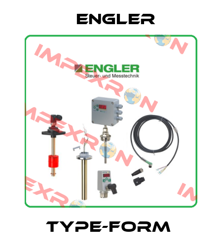 Type-form  Engler