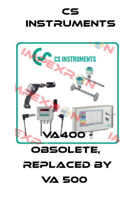 VA400 - Obsolete,  replaced by VA 500   Cs Instruments