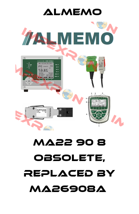  MA22 90 8 obsolete, replaced by MA26908A  ALMEMO