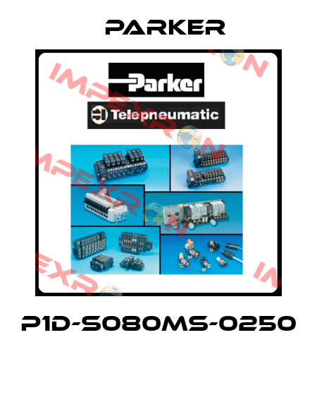 P1D-S080MS-0250  Parker
