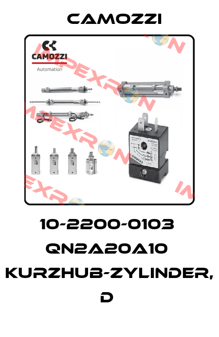 10-2200-0103  QN2A20A10  KURZHUB-ZYLINDER, D  Camozzi
