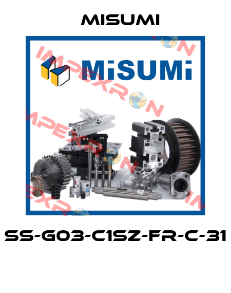 SS-G03-C1SZ-FR-C-31  Misumi