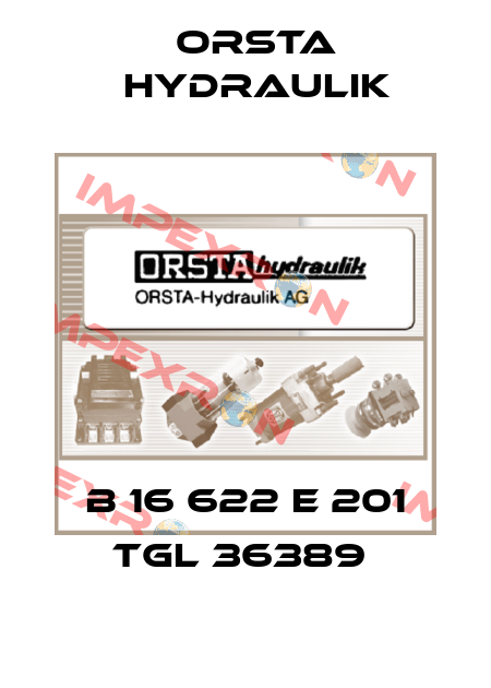 B 16 622 E 201 TGL 36389  Orsta Hydraulik