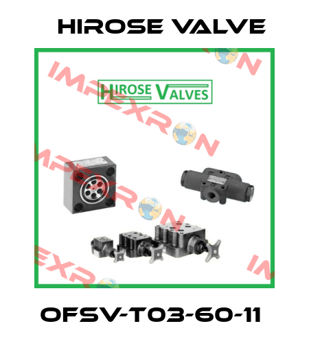 OFSV-T03-60-11  Hirose Valve