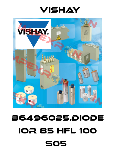 B6496025,DIODE IOR 85 HFL 100 S05  Vishay
