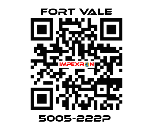 5005-222P  Fort Vale