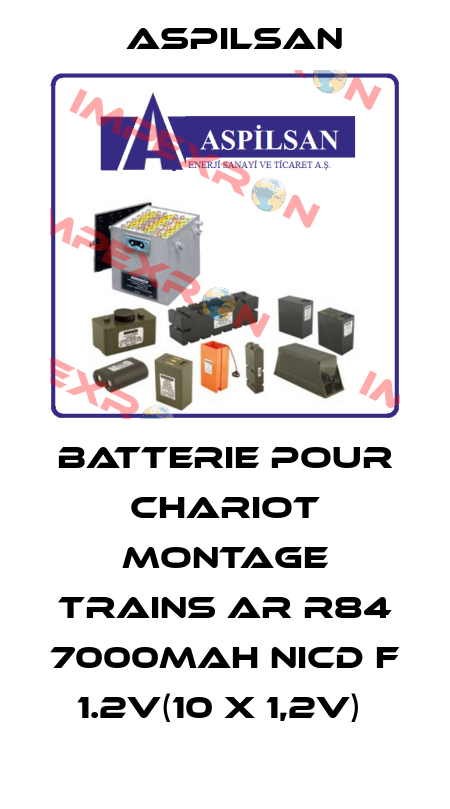 BATTERIE POUR CHARIOT MONTAGE TRAINS AR R84 7000MAH NICD F 1.2V(10 X 1,2V)  Aspilsan