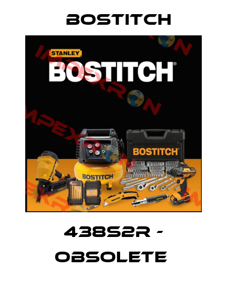 438S2R - obsolete  Bostitch