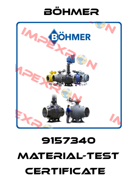 9157340 MATERIAL-TEST CERTIFICATE   Böhmer